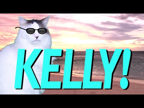 HAPPY BIRTHDAY KELLY! - EPIC CAT Happy Birthday Song