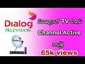 How To Dialog Tv Channel Active In Sinhala