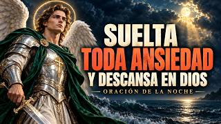 CANCELA Toda Ansiedad y ENTREGA Cada Problema a Dios AHORA | Oración a San Miguel
