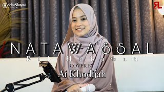 Download lagu NATAWASSAL BIL HUBABAH COVER By AI KHODIJAH mp3