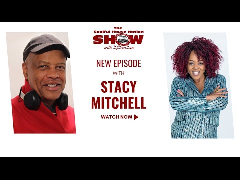 The SOULFUL HOUSE NATION SHOW - STACY MITCHELL