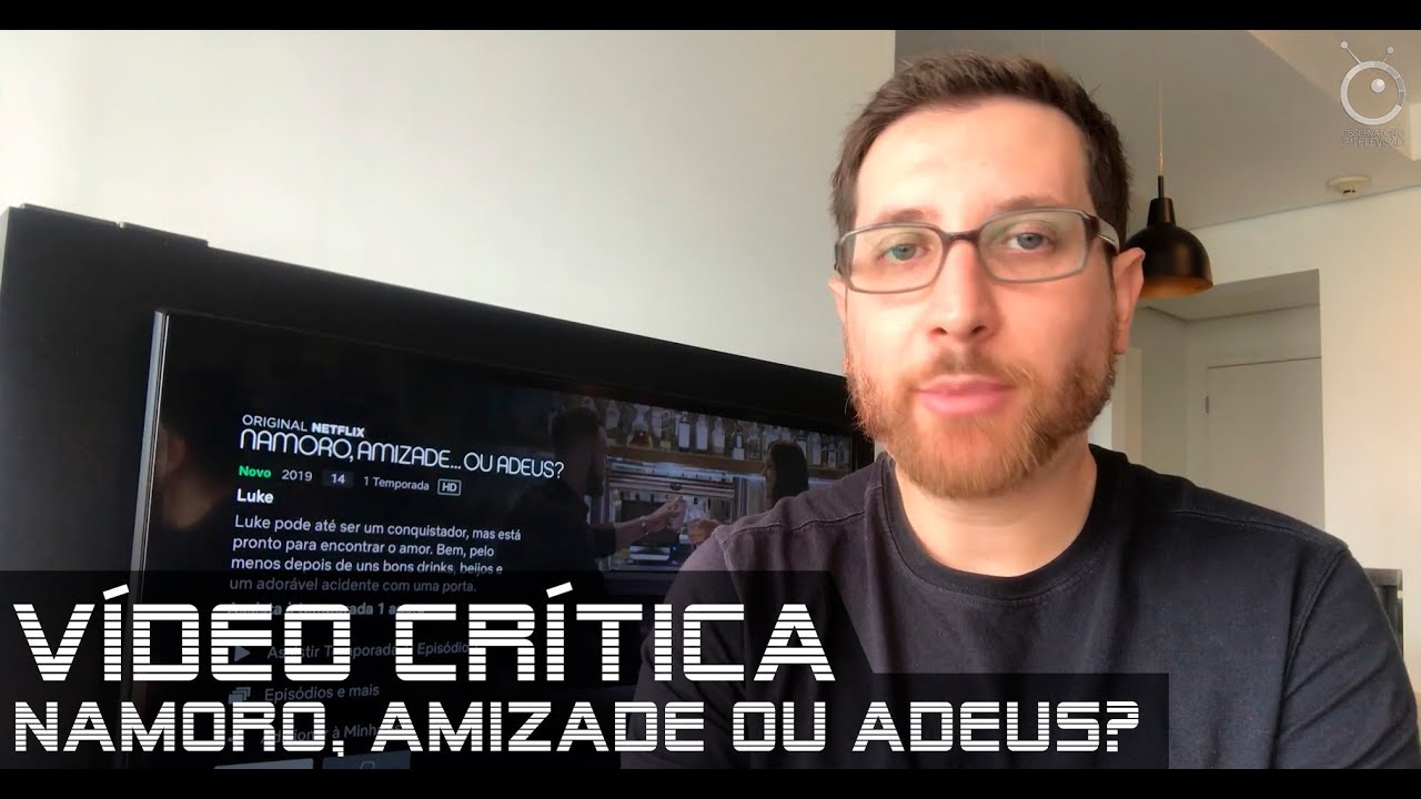 Trailer oficial de Namoro, Amizade... Ou Adeus? - 1ª Temporada