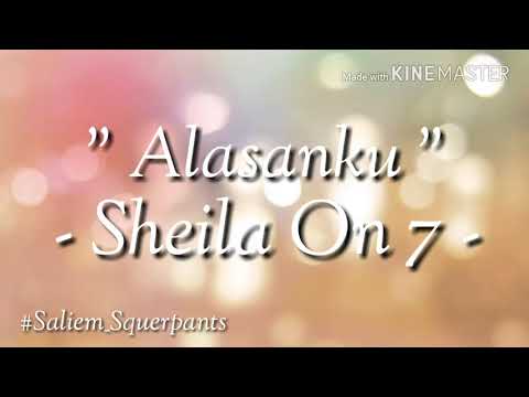 Sheila On 7 - Alasanku (Lyrics)