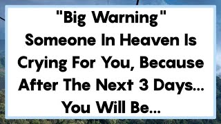 🔴"Big Warning" Someone In Heaven Is Crying For You, Because After The Next💌Jesus Says✝️#j