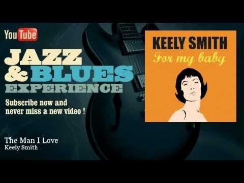 The Man I Love - Keely Smith