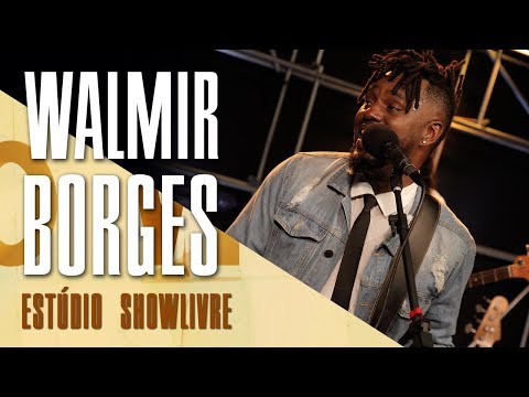 "Menina Carolina" - Walmir Borges no Estúdio Showlivre 2017