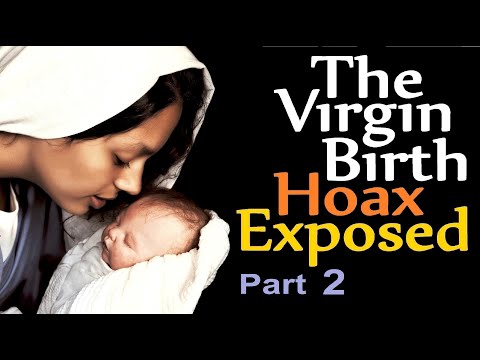 THE VIRGIN BIRTH HOAX EXPOSED – Part 2 – Exposing the Bible's Biggest mis-translation