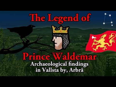 The Legend of Prince Waldemar - Archaeological Findings in Vallsta By, Arbrå
