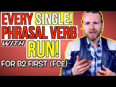 EVERY Phrasal Verb with RUN - B2 First (FCE) Phrasal Verbs