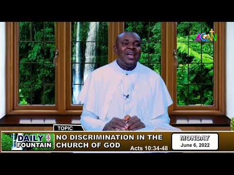 DAILY FOUNTAIN DEVOTIONAL OF JUNE 06, 2022 - THE REV'D FORTUNE CHUKWUMA ORJI