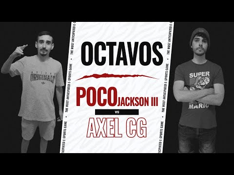 POCOJACKSON III VS AXEL CG - OCTAVOS #losnuevosgallos