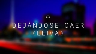 Dejándose caer (Leiva) Lyrics