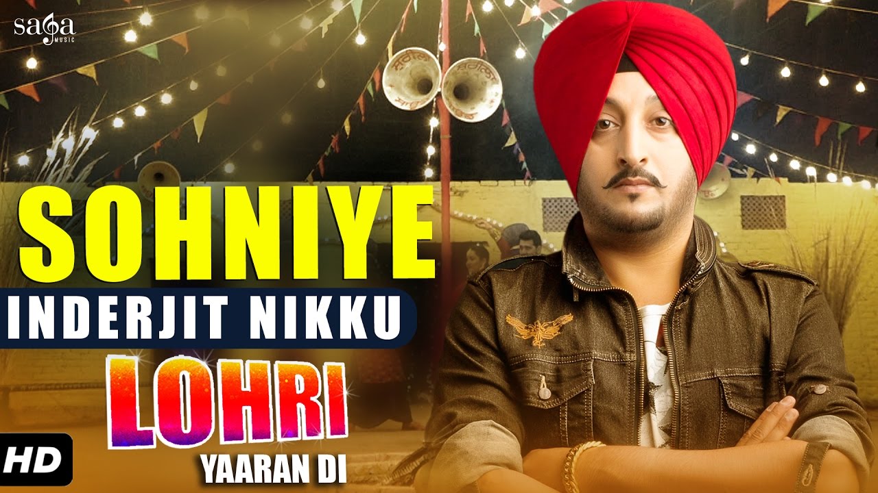 Sohniye Lyrics  | Lohri Yaaran Di | Kanwar Grewal | Inderjit Nikku | Tonn-E