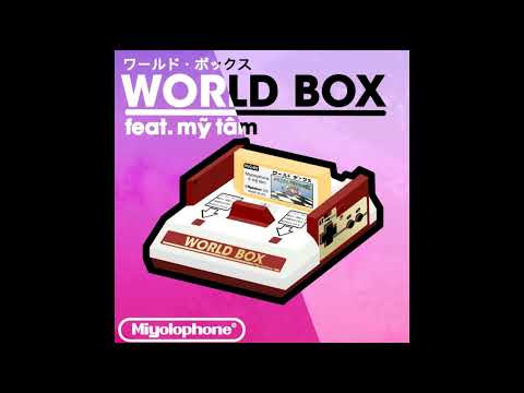 Miyolophone - World Box (feat mỹ tâm)