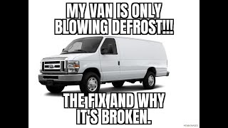 Ford E-Series AC switches from defrost to vent on its own especially when going up hill.