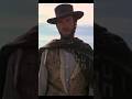 Clint Eastwood The Good The Bad And The Ugly 1966