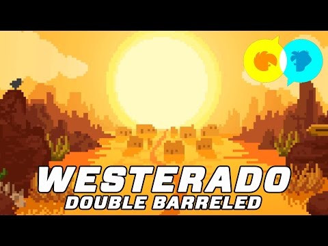 Westerado: Double Barreled - First 15, Episode 84