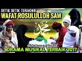 DRAMA MUSIKAL DETIK DETIK WAFATNYA RASULULLAH SAW