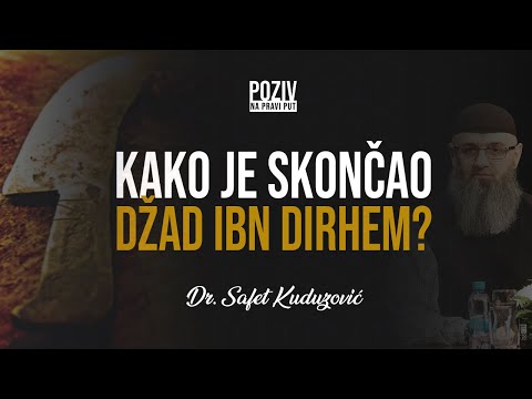 KAKO JE SKONČAO DŽAD IBN DIRHEM? - Dr. Safet Kuduzović ᴴᴰ┇Poziv na pravi put