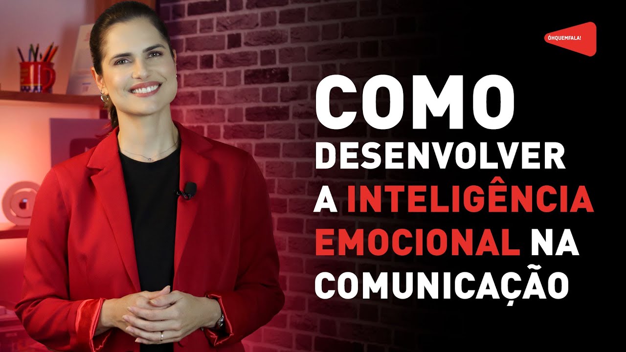 3 passos para desenvolver sua inteligência emocional na comunicação