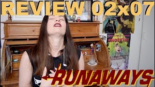 REVIEW - Runaways 02x07