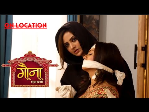 Urvashi Ne Kyu Kiya Gehna Ko Kidnap | Gauna Ek Pratha On Location |