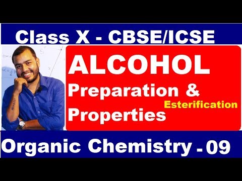 Organic 09 : ALCOHOL:  ICSE /CBSE CLASS 10 CHEMISTRY : EStEriFiCaTiOn Video
