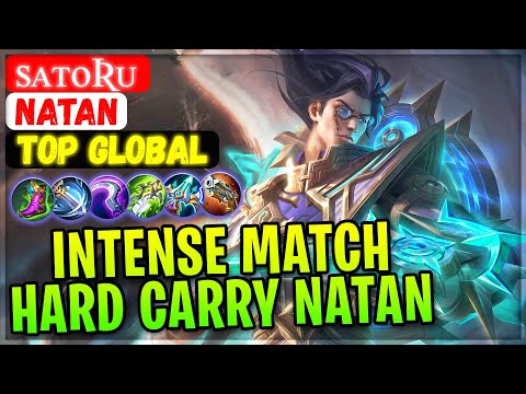 Intense Match Hard Carry Natan [ Top Global Natan ] ꜱᴀᴛᴏʀᴜ - Mobile Legends Gameplay Build