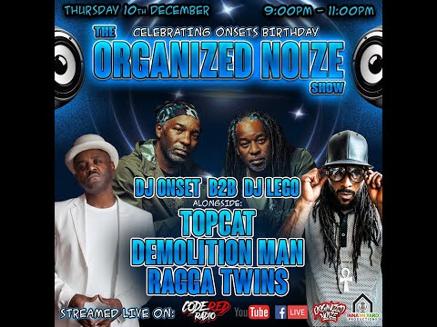 The Organized Noize show Ft Demolition Man Uk, TopCat,  Dj Onset, Dj Lego