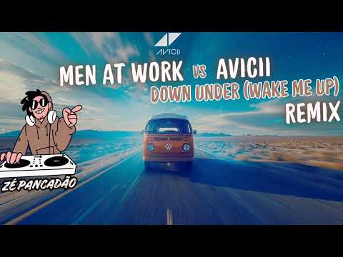 Avicii x Men At Work - Wake Me Up (Down Under) Remix - #Avicii #MenAtWork #Remix