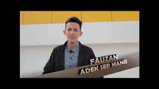 Download lagu Fauzan - Adek Sep Manis mp3
