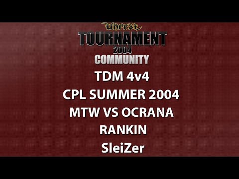 UT2004 TDM 4v4 - Cyber-athlete Professional League 2004 - mTw vs Ocrana - Rankin - SleiZer