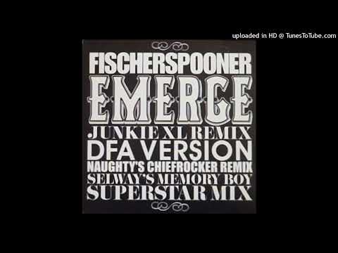 Fischerspooner - Emerge (Junkie XL Remix)