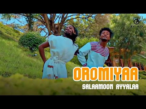 Salaamoon Ayyalaa - Oromiyaa - Ethiopian Oromo Music 2021 [Official Video]