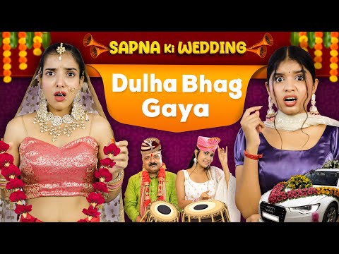 Sapna Ki Wedding - Dulha Bhag Gaya | Indian Family Wedding | Anaysa