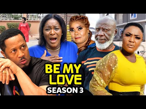 BE MY LOVE SEASON 4 - (New Trending Movie) Chacha Eke/Mike Ezuruonye/Lizzy Gold 2022 Latest Movie