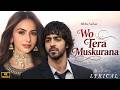 New Song 2026 Wo Tera Muskurana Emraan Hashmi Rakul New Hindi Song