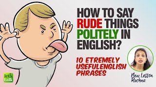 Polite English Phrases To Say Rude Things. | English Speaking Practice Lesson To Speak Confidently