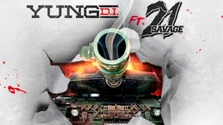 Yung D.I. feat. 21 Savage - Go To War [Prod. By Yung D.I.]