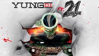 Yung D.I. feat. 21 Savage - Go To War [Prod. By Yung D.I.]