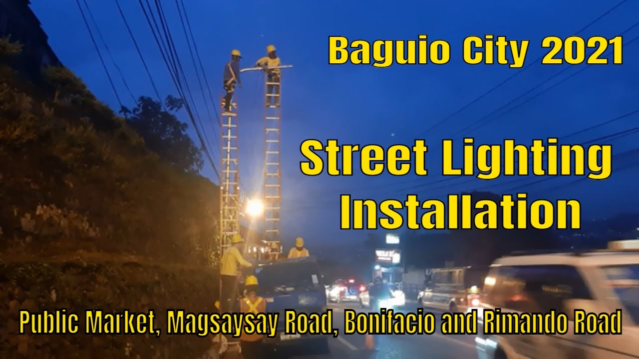 STREET LIGHTING INSTALLATION | BAGUIO CITY 2020- 2021