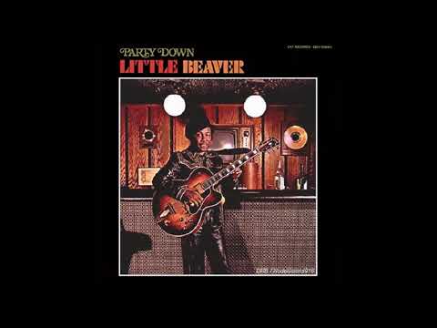 Little Beaver - Party Down (Parts 1 & 2)