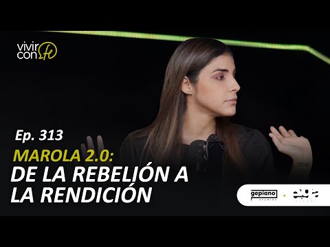 313. MAROLA 2.0: de la rebelión a la rendición