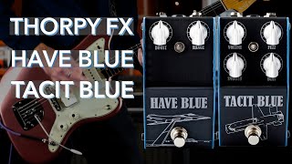 Video thumbnail for Thorpy FX: Vintage Reimagined // Have Blue & Tacit Blue (Germanium Boost - Germanium Fuzz) by MAS Distro