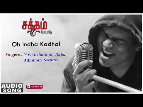 Satham Podathey | Oh Indha Kadhal song | Satham Podathey songs |Prithviraj |Yuvan Shankar Raja songs