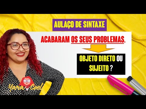 AULAÇO DE SINTAXE 01 - Identificação do Sujeito - Teoria e 10 Questões - Yara Coeli