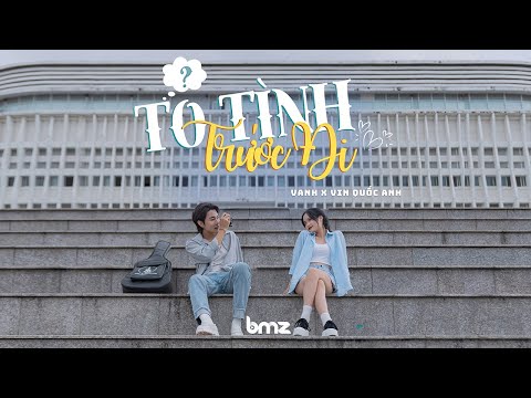 Tỏ tình trước đi - VAnh