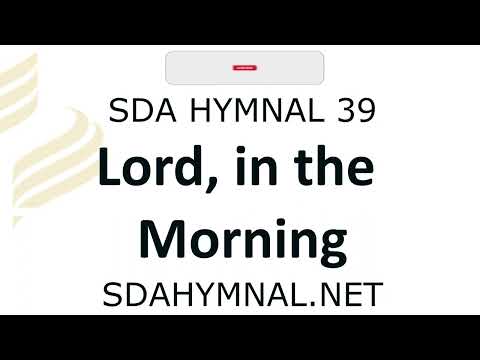 Lord in the morning Instrumental with lyrics | SDA HYMNAL 39