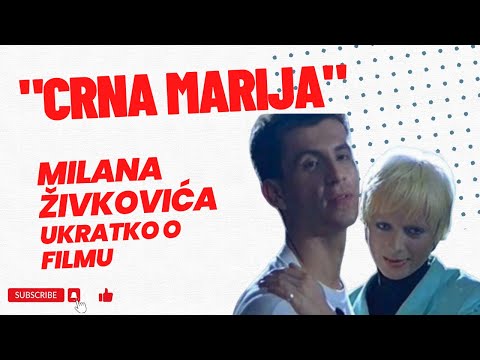"Crna Marija" Milana Živkovića   ukratko o filmu