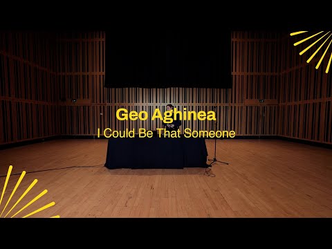 Geo Aghinea - 'I Could Be That Someone' X The Glasshouse